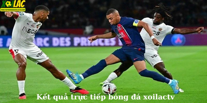 Kết quả trực tiếp bóng đá xoilactv